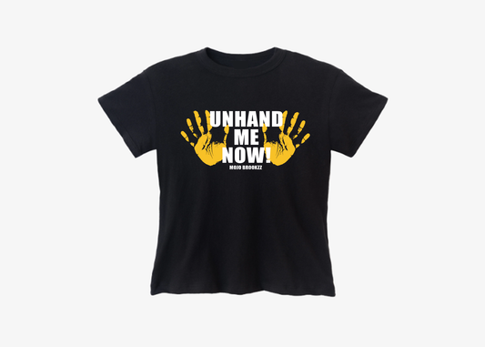 Unhand Me Now Women's Tee (Black)