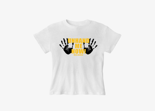 Unhand Me Now Women's Tee (White)