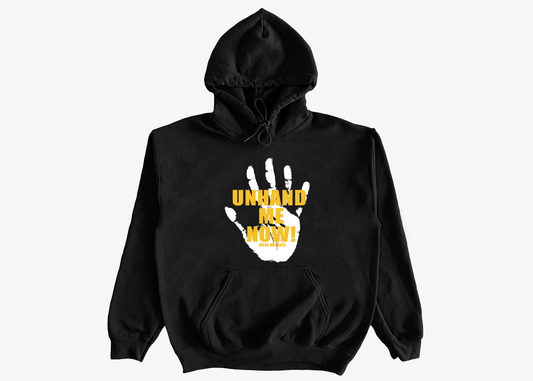 Unhand Me Now Hoodie (Black)