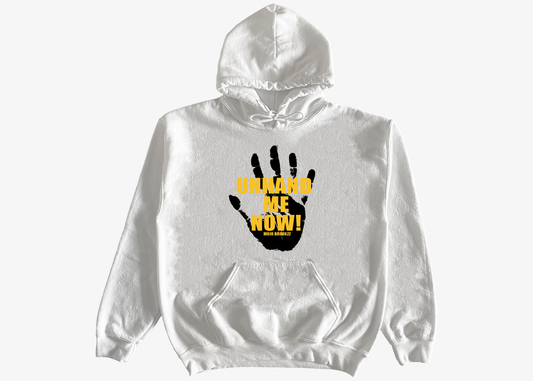 Unhand Me Now Hoodie (White)